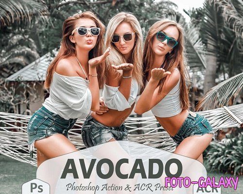10 Avocado Photoshop Actions And ACR Presets