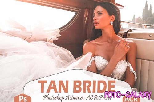 10 Tan Bride Photoshop Actions And ACR Presets
