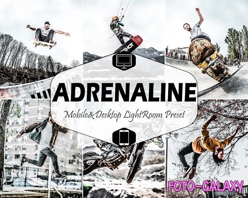 12 Adrenaline Mobile & Desktop Lightroom Presets