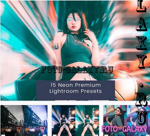 15 Neon Premium Lightroom Presets - G7JVAX6