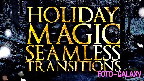 Videohive - Holiday Magic Seamless Transitions 49510184 - Project For Final Cut & Apple Motion