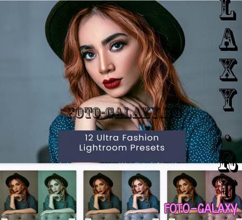 12 Ultra Fashion Lightroom Presets - U9GDVZQ