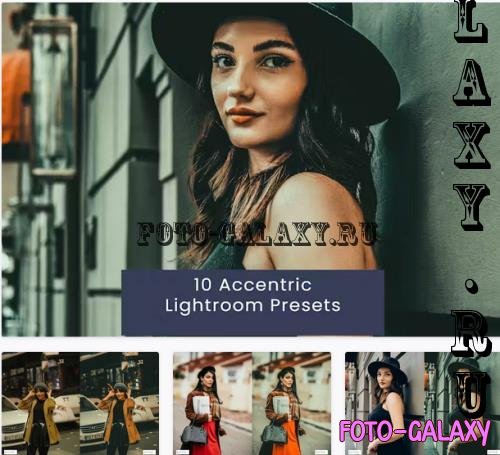 10 Accentric Lightroom Presets - S8QCBFQ