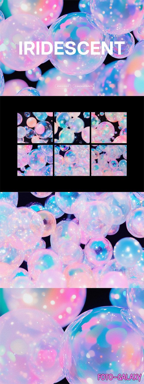 Iridescent Bubbles - 6 Backgrounds PSD Templates