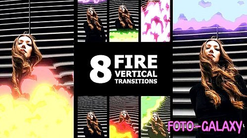 MA Fire Vertical Transitions 3551412 - Project for After Effects